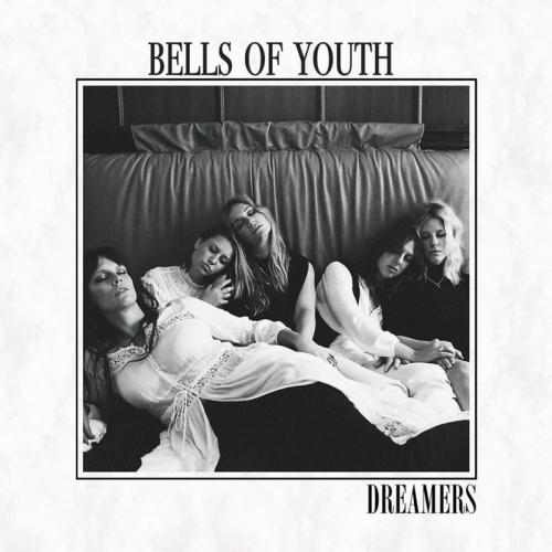 BELLS OF YOUTH - DREAMERSBELLS OF YOUTH - DREAMERS.jpg